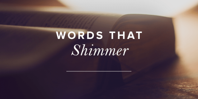 161212-words-that-shimmer[1]